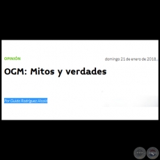 OGM: MITOS Y VERDADES - Por GUIDO RODRGUEZ ALCAL - Domingo, 21 de enero de 2018